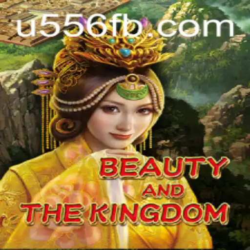 Exploring BeautyAndTheKingdom: A Fantasy Adventure with U556.COM